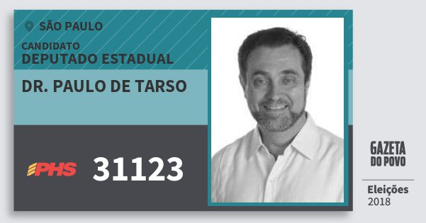 Santinho Dr. Paulo de Tarso 31123 (PHS) Deputado Estadual | São Paulo | Eleições 2018 Santinho Dr. Paulo de Tarso 31123 (PHS) Deputado Estadual | São Paulo | Eleições 2018