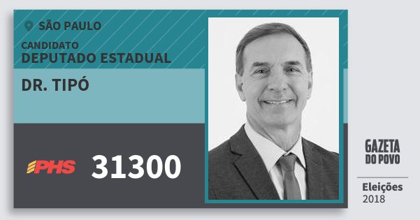 Santinho Dr. Tipó 31300 (PHS) Deputado Estadual | São Paulo | Eleições 2018 Santinho Dr. Tipó 31300 (PHS) Deputado Estadual | São Paulo | Eleições 2018