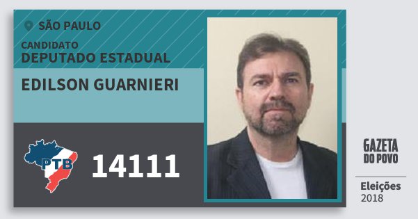 Santinho Edilson Guarnieri 14111 (PTB) Deputado Estadual | São Paulo | Eleições 2018 Santinho Edilson Guarnieri 14111 (PTB) Deputado Estadual | São Paulo | Eleições 2018