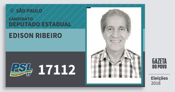 Santinho Edison Ribeiro 17112 (PSL) Deputado Estadual | São Paulo | Eleições 2018 Santinho Edison Ribeiro 17112 (PSL) Deputado Estadual | São Paulo | Eleições 2018