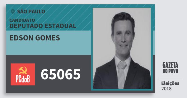 Santinho Edson Gomes 65065 (PC do B) Deputado Estadual | São Paulo | Eleições 2018 Santinho Edson Gomes 65065 (PC do B) Deputado Estadual | São Paulo | Eleições 2018