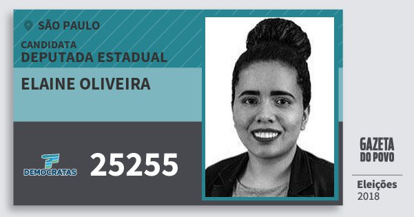 Santinho Elaine Oliveira 25255 (DEM) Deputada Estadual | São Paulo | Eleições 2018 Santinho Elaine Oliveira 25255 (DEM) Deputada Estadual | São Paulo | Eleições 2018