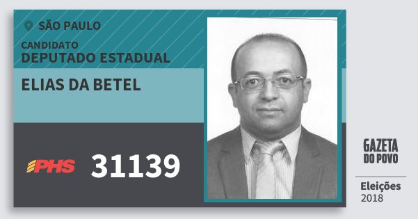 Santinho Elias da Betel 31139 (PHS) Deputado Estadual | São Paulo | Eleições 2018 Santinho Elias da Betel 31139 (PHS) Deputado Estadual | São Paulo | Eleições 2018