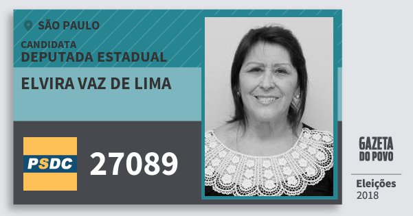 Santinho Elvira Vaz de Lima 27089 (DC) Deputada Estadual | São Paulo | Eleições 2018 Santinho Elvira Vaz de Lima 27089 (DC) Deputada Estadual | São Paulo | Eleições 2018