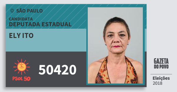 Santinho Ely Ito 50420 (PSOL) Deputada Estadual | São Paulo | Eleições 2018 Santinho Ely Ito 50420 (PSOL) Deputada Estadual | São Paulo | Eleições 2018