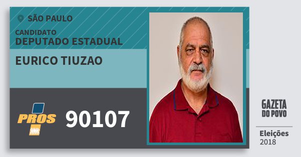 Santinho Eurico Tiuzao 90107 (PROS) Deputado Estadual | São Paulo | Eleições 2018 Santinho Eurico Tiuzao 90107 (PROS) Deputado Estadual | São Paulo | Eleições 2018