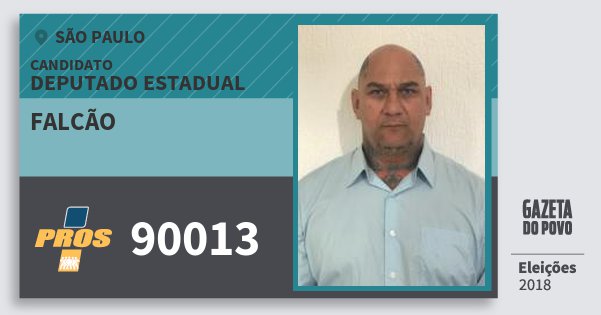 Santinho Falcão 90013 (PROS) Deputado Estadual | São Paulo | Eleições 2018 Santinho Falcão 90013 (PROS) Deputado Estadual | São Paulo | Eleições 2018