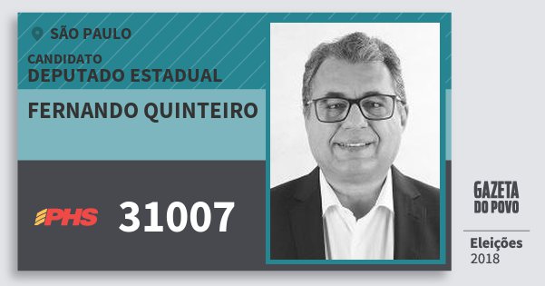 Santinho Fernando Quinteiro 31007 (PHS) Deputado Estadual | São Paulo | Eleições 2018 Santinho Fernando Quinteiro 31007 (PHS) Deputado Estadual | São Paulo | Eleições 2018