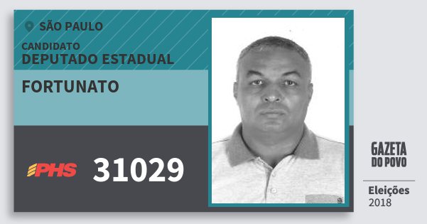 Santinho Fortunato 31029 (PHS) Deputado Estadual | São Paulo | Eleições 2018 Santinho Fortunato 31029 (PHS) Deputado Estadual | São Paulo | Eleições 2018