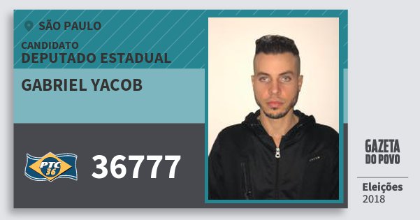 Santinho Gabriel Yacob 36777 (PTC) Deputado Estadual | São Paulo | Eleições 2018 Santinho Gabriel Yacob 36777 (PTC) Deputado Estadual | São Paulo | Eleições 2018