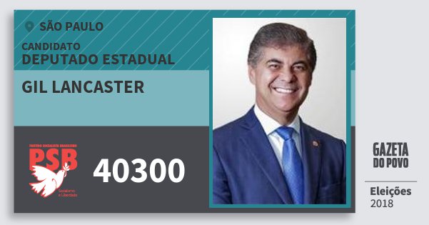 Santinho Gil Lancaster 40300 (PSB) Deputado Estadual | São Paulo | Eleições 2018 Santinho Gil Lancaster 40300 (PSB) Deputado Estadual | São Paulo | Eleições 2018