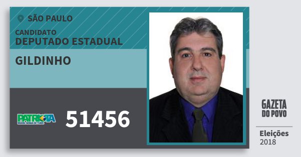 Santinho Gildinho 51456 (PATRI) Deputado Estadual | São Paulo | Eleições 2018 Santinho Gildinho 51456 (PATRI) Deputado Estadual | São Paulo | Eleições 2018