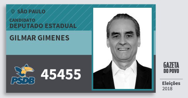 Santinho Gilmar Gimenes 45455 (PSDB) Deputado Estadual | São Paulo | Eleições 2018 Santinho Gilmar Gimenes 45455 (PSDB) Deputado Estadual | São Paulo | Eleições 2018