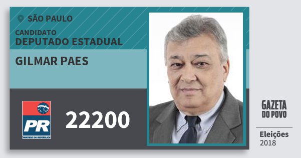 Santinho Gilmar Paes 22200 (PR) Deputado Estadual | São Paulo | Eleições 2018 Santinho Gilmar Paes 22200 (PR) Deputado Estadual | São Paulo | Eleições 2018