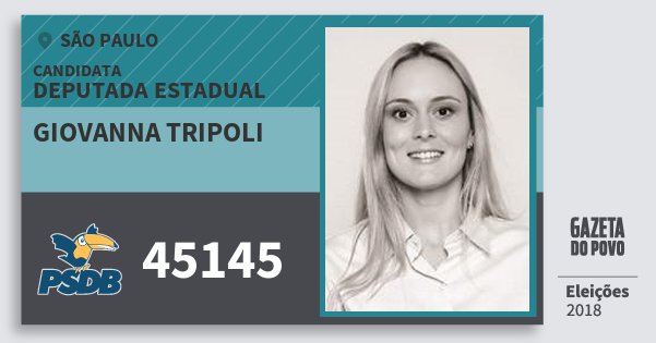 Santinho Giovanna Tripoli 45145 (PSDB) Deputada Estadual | São Paulo | Eleições 2018 Santinho Giovanna Tripoli 45145 (PSDB) Deputada Estadual | São Paulo | Eleições 2018