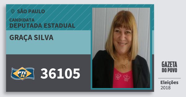 Santinho Graça Silva 36105 (PTC) Deputada Estadual | São Paulo | Eleições 2018 Santinho Graça Silva 36105 (PTC) Deputada Estadual | São Paulo | Eleições 2018