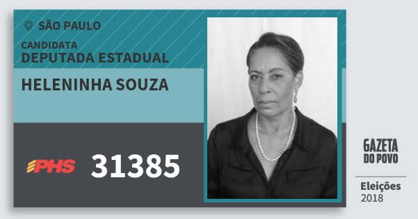 Santinho Heleninha Souza 31385 (PHS) Deputada Estadual | São Paulo | Eleições 2018 Santinho Heleninha Souza 31385 (PHS) Deputada Estadual | São Paulo | Eleições 2018