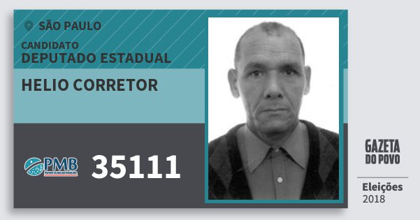 Santinho Helio Corretor 35111 (PMB) Deputado Estadual | São Paulo | Eleições 2018 Santinho Helio Corretor 35111 (PMB) Deputado Estadual | São Paulo | Eleições 2018