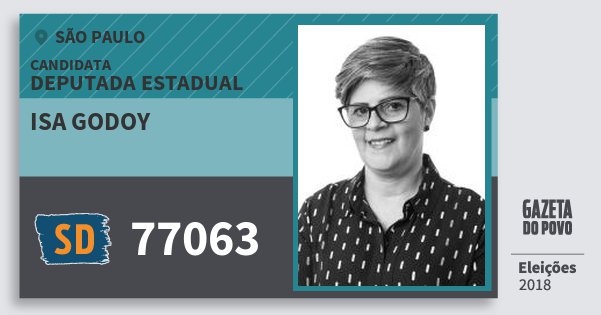 Santinho Isa Godoy 77063 (SOLIDARIEDADE) Deputada Estadual | São Paulo | Eleições 2018 Santinho Isa Godoy 77063 (SOLIDARIEDADE) Deputada Estadual | São Paulo | Eleições 2018