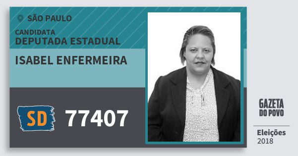 Santinho Isabel Enfermeira 77407 (SOLIDARIEDADE) Deputada Estadual | São Paulo | Eleições 2018 Santinho Isabel Enfermeira 77407 (SOLIDARIEDADE) Deputada Estadual | São Paulo | Eleições 2018