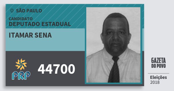 Santinho Itamar Sena 44700 (PRP) Deputado Estadual | São Paulo | Eleições 2018 Santinho Itamar Sena 44700 (PRP) Deputado Estadual | São Paulo | Eleições 2018