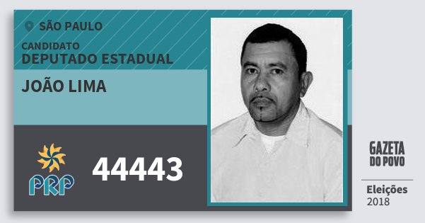 Santinho João Lima 44443 (PRP) Deputado Estadual | São Paulo | Eleições 2018 Santinho João Lima 44443 (PRP) Deputado Estadual | São Paulo | Eleições 2018