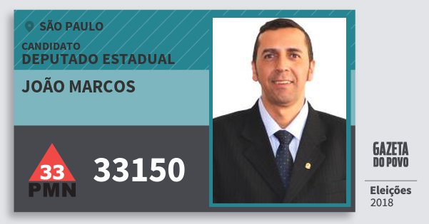 Santinho João Marcos 33150 (PMN) Deputado Estadual | São Paulo | Eleições 2018 Santinho João Marcos 33150 (PMN) Deputado Estadual | São Paulo | Eleições 2018