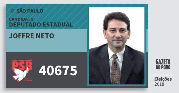 Santinho Joffre Neto 40675 (PSB) Deputado Estadual | São Paulo | Eleições 2018 Santinho Joffre Neto 40675 (PSB) Deputado Estadual | São Paulo | Eleições 2018