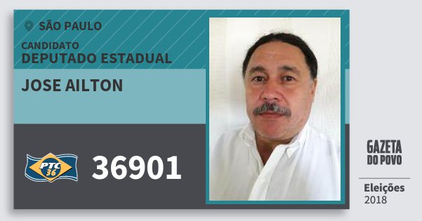 Santinho Jose Ailton 36901 (PTC) Deputado Estadual | São Paulo | Eleições 2018 Santinho Jose Ailton 36901 (PTC) Deputado Estadual | São Paulo | Eleições 2018