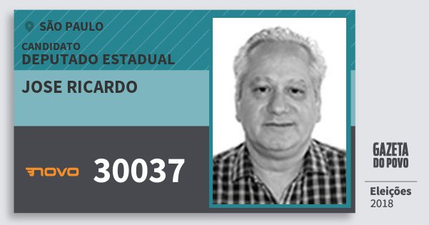 Santinho Jose Ricardo 30037 (NOVO) Deputado Estadual | São Paulo | Eleições 2018 Santinho Jose Ricardo 30037 (NOVO) Deputado Estadual | São Paulo | Eleições 2018