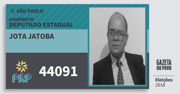 Santinho Jota Jatoba 44091 (PRP) Deputado Estadual | São Paulo | Eleições 2018 Santinho Jota Jatoba 44091 (PRP) Deputado Estadual | São Paulo | Eleições 2018