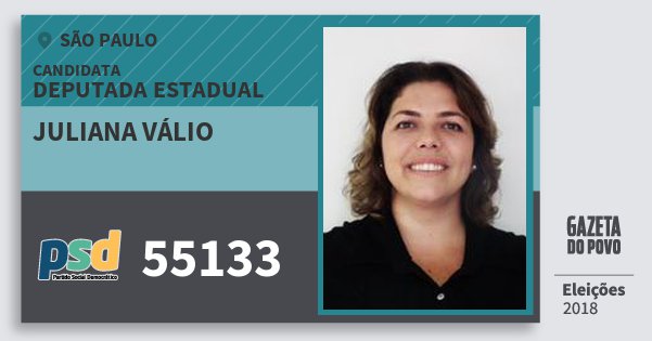 Santinho Juliana Válio 55133 (PSD) Deputada Estadual | São Paulo | Eleições 2018 Santinho Juliana Válio 55133 (PSD) Deputada Estadual | São Paulo | Eleições 2018