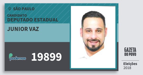 Santinho Junior Vaz 19899 (PODE) Deputado Estadual | São Paulo | Eleições 2018 Santinho Junior Vaz 19899 (PODE) Deputado Estadual | São Paulo | Eleições 2018