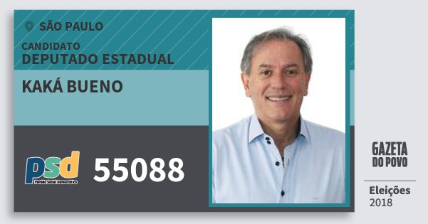 Santinho Kaká Bueno 55088 (PSD) Deputado Estadual | São Paulo | Eleições 2018 Santinho Kaká Bueno 55088 (PSD) Deputado Estadual | São Paulo | Eleições 2018