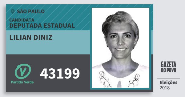 Santinho Lilian Diniz 43199 (PV) Deputada Estadual | São Paulo | Eleições 2018 Santinho Lilian Diniz 43199 (PV) Deputada Estadual | São Paulo | Eleições 2018