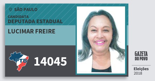 Santinho Lucimar Freire 14045 (PTB) Deputada Estadual | São Paulo | Eleições 2018 Santinho Lucimar Freire 14045 (PTB) Deputada Estadual | São Paulo | Eleições 2018