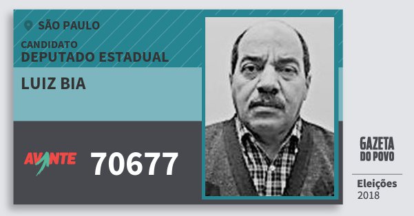 Santinho Luiz Bia 70677 (AVANTE) Deputado Estadual | São Paulo | Eleições 2018 Santinho Luiz Bia 70677 (AVANTE) Deputado Estadual | São Paulo | Eleições 2018