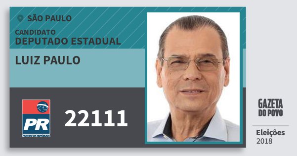 Santinho Luiz Paulo 22111 (PR) Deputado Estadual | São Paulo | Eleições 2018 Santinho Luiz Paulo 22111 (PR) Deputado Estadual | São Paulo | Eleições 2018