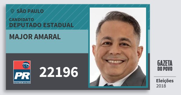 Santinho Major Amaral 22196 (PR) Deputado Estadual | São Paulo | Eleições 2018 Santinho Major Amaral 22196 (PR) Deputado Estadual | São Paulo | Eleições 2018