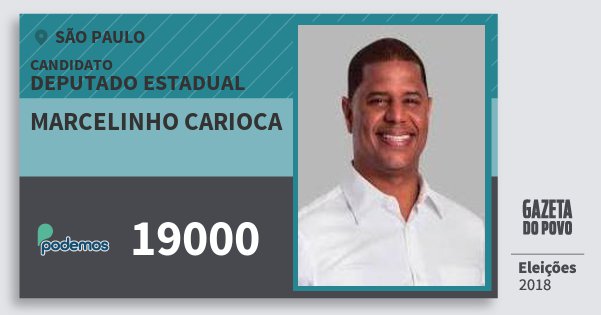 Santinho Marcelinho Carioca 19000 (PODE) Deputado Estadual | São Paulo | Eleições 2018 Santinho Marcelinho Carioca 19000 (PODE) Deputado Estadual | São Paulo | Eleições 2018