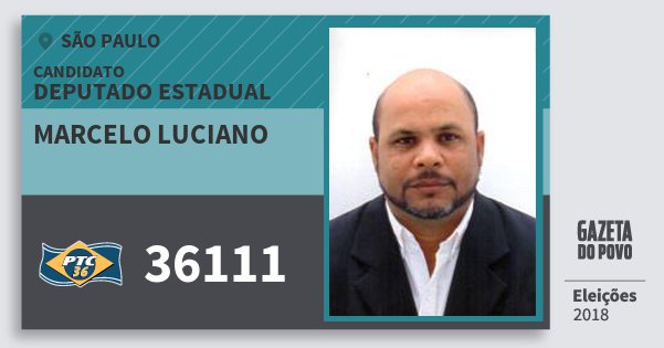 Santinho Marcelo Luciano 36111 (PTC) Deputado Estadual | São Paulo | Eleições 2018 Santinho Marcelo Luciano 36111 (PTC) Deputado Estadual | São Paulo | Eleições 2018