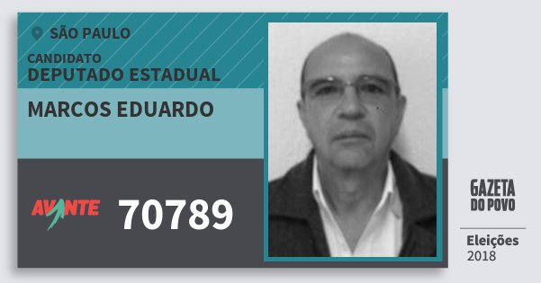 Santinho Marcos Eduardo 70789 (AVANTE) Deputado Estadual | São Paulo | Eleições 2018 Santinho Marcos Eduardo 70789 (AVANTE) Deputado Estadual | São Paulo | Eleições 2018