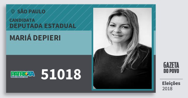 Santinho Mariá Depieri 51018 (PATRI) Deputada Estadual | São Paulo | Eleições 2018 Santinho Mariá Depieri 51018 (PATRI) Deputada Estadual | São Paulo | Eleições 2018