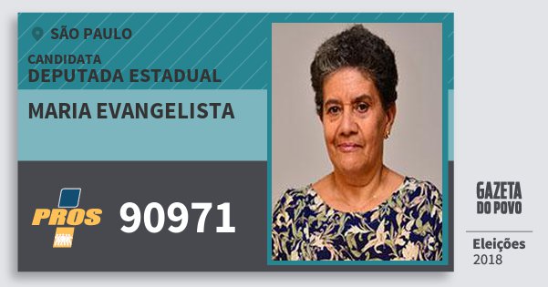 Santinho Maria Evangelista 90971 (PROS) Deputada Estadual | São Paulo | Eleições 2018 Santinho Maria Evangelista 90971 (PROS) Deputada Estadual | São Paulo | Eleições 2018