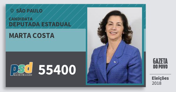 Santinho Marta Costa 55400 (PSD) Deputada Estadual | São Paulo | Eleições 2018 Santinho Marta Costa 55400 (PSD) Deputada Estadual | São Paulo | Eleições 2018