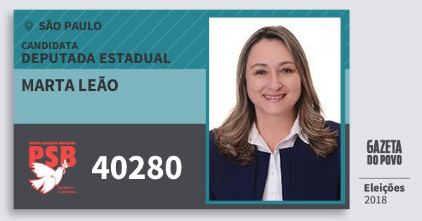 Santinho Marta Leão 40280 (PSB) Deputada Estadual | São Paulo | Eleições 2018 Santinho Marta Leão 40280 (PSB) Deputada Estadual | São Paulo | Eleições 2018