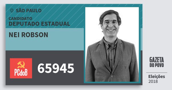 Santinho Nei Robson 65945 (PC do B) Deputado Estadual | São Paulo | Eleições 2018 Santinho Nei Robson 65945 (PC do B) Deputado Estadual | São Paulo | Eleições 2018