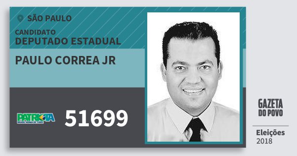 Santinho Paulo Correa Jr 51699 (PATRI) Deputado Estadual | São Paulo | Eleições 2018 Santinho Paulo Correa Jr 51699 (PATRI) Deputado Estadual | São Paulo | Eleições 2018