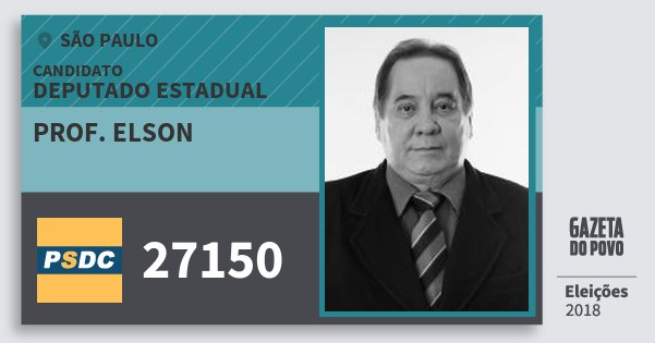 Santinho Prof. Elson 27150 (DC) Deputado Estadual | São Paulo | Eleições 2018 Santinho Prof. Elson 27150 (DC) Deputado Estadual | São Paulo | Eleições 2018
