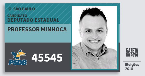 Santinho Professor Minhoca 45545 (PSDB) Deputado Estadual | São Paulo | Eleições 2018 Santinho Professor Minhoca 45545 (PSDB) Deputado Estadual | São Paulo | Eleições 2018